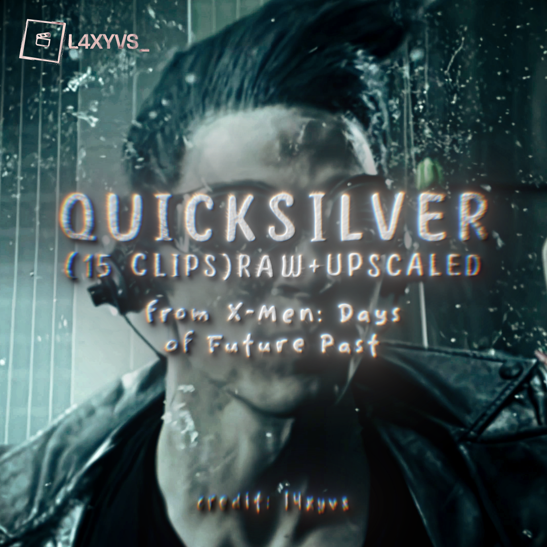 Quicksilver 15 Clips - X-Men: Days of Future Past (Raw+Upscaled)